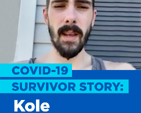 COVID-19 Survivor Story: Kole