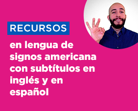 Recursos en lengua de signos americana con subtítulos en español